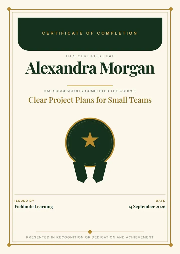 A portrait certificate with a cream page, a fine gold border, a dark green ribbon badge with a gold star, and the large dark green serif name Alexandra Morgan above the course Clear Project Plans for Small Teams.