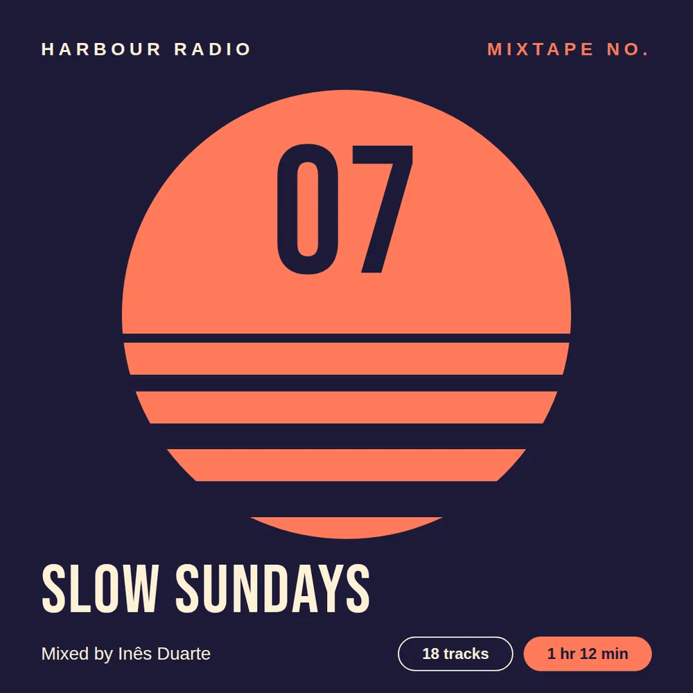 A midnight-indigo square cover with a coral striped sun that holds the number 07, the large cream title Slow Sundays, the line Mixed by Inês Duarte, and chips for 18 tracks and 1 hr 12 min.