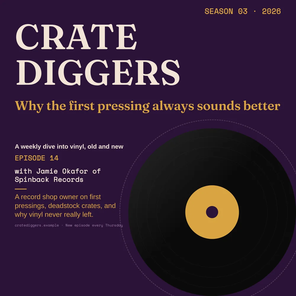 A square podcast cover on a dark plum background with the large cream title Crate Diggers, a gold subtitle Why the first pressing always sounds better, episode 14 in gold, and a black vinyl record with a gold centre label.