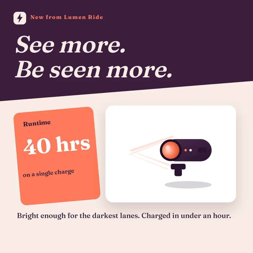 A square product launch graphic with a deep aubergine top band, the cream italic headline See more. Be seen more., an orange eyebrow tag New from Lumen Ride, an orange Runtime 40 hrs card, and a bike light illustration on white.