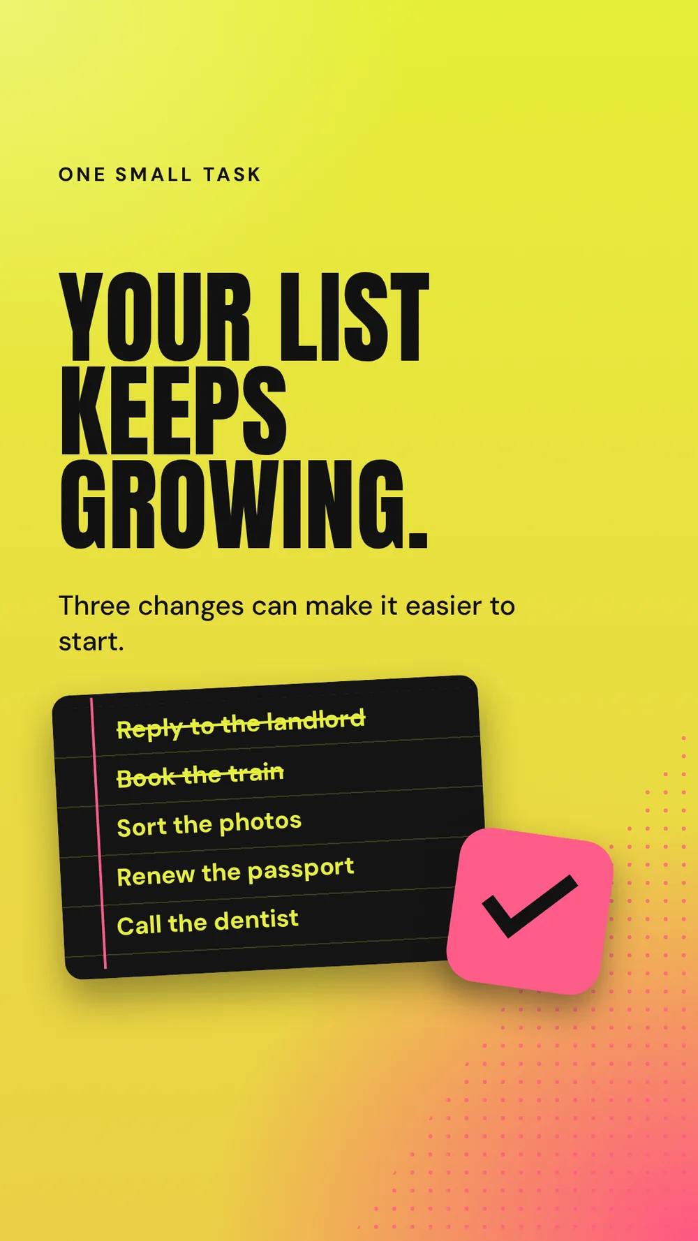 A TikTok slide for One Small Task with a big black title on bright yellow, a lined to-do list and a pink ticked box.