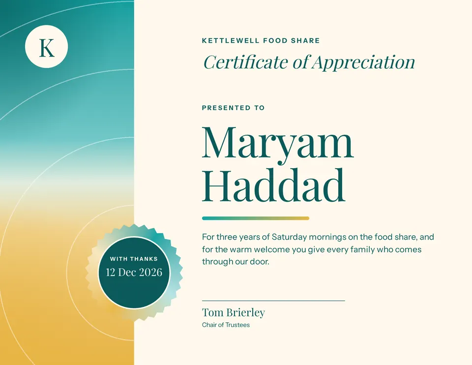 A landscape certificate of appreciation for Maryam Haddad from Kettlewell Food Share, with a teal to gold side panel, a ringed seal with the date, and a signature line.