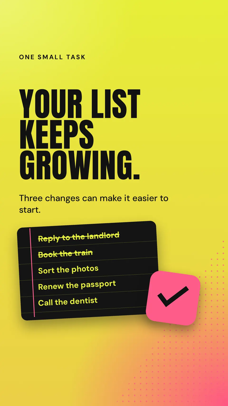 A TikTok slide for One Small Task with a big black title on bright yellow, a lined to-do list and a pink ticked box.