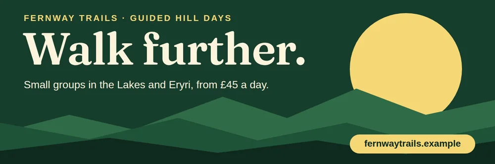 A wide forest-green X header with the cream serif headline Walk further., a butter-yellow sun on the right, three layers of green hills along the bottom, and a yellow pill with the link fernwaytrails.example.